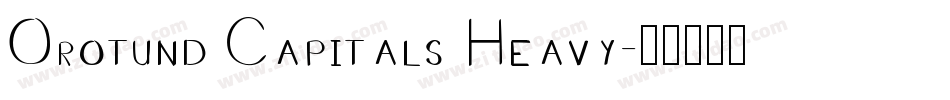 Orotund Capitals Heavy字体转换